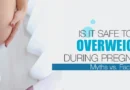 Is​‍​‌‍​‍‌​‍​‌‍​‍‌ It Safe to Be Overweight During Pregnancy? Myths vs. Facts